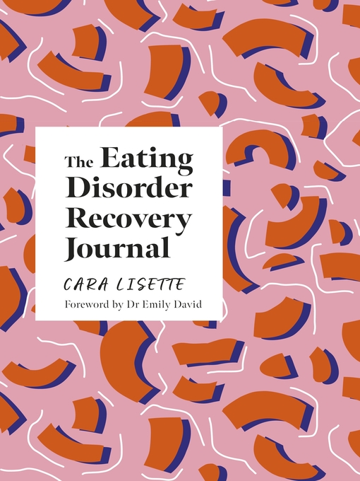 Title details for The Eating Disorder Recovery Journal by Cara Lisette - Wait list